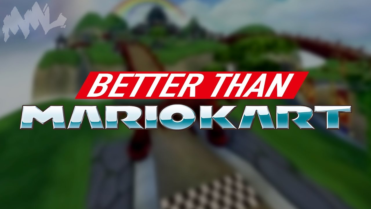 Better than Mario Kart
