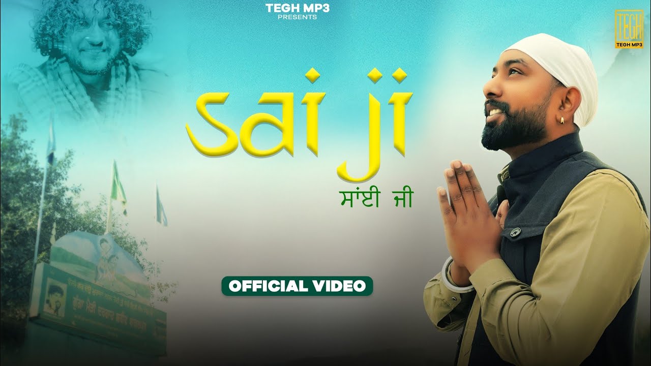 Sai ji |Official Video| Gogy Shinde Ala | Sai Surinder Shah ji | Tegh mp3 | Latest Punjabi Song 2025