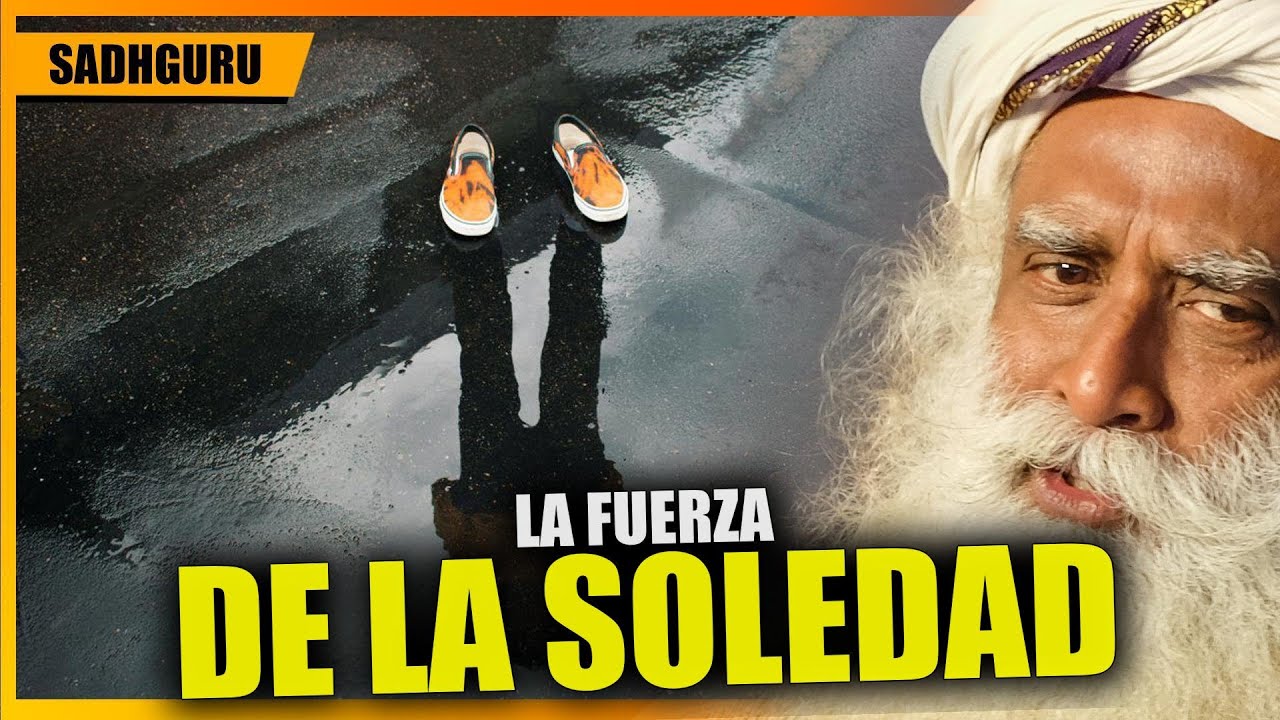 El arte de estar solo con paz interior , Enseñanzas de Sadhguru en Español