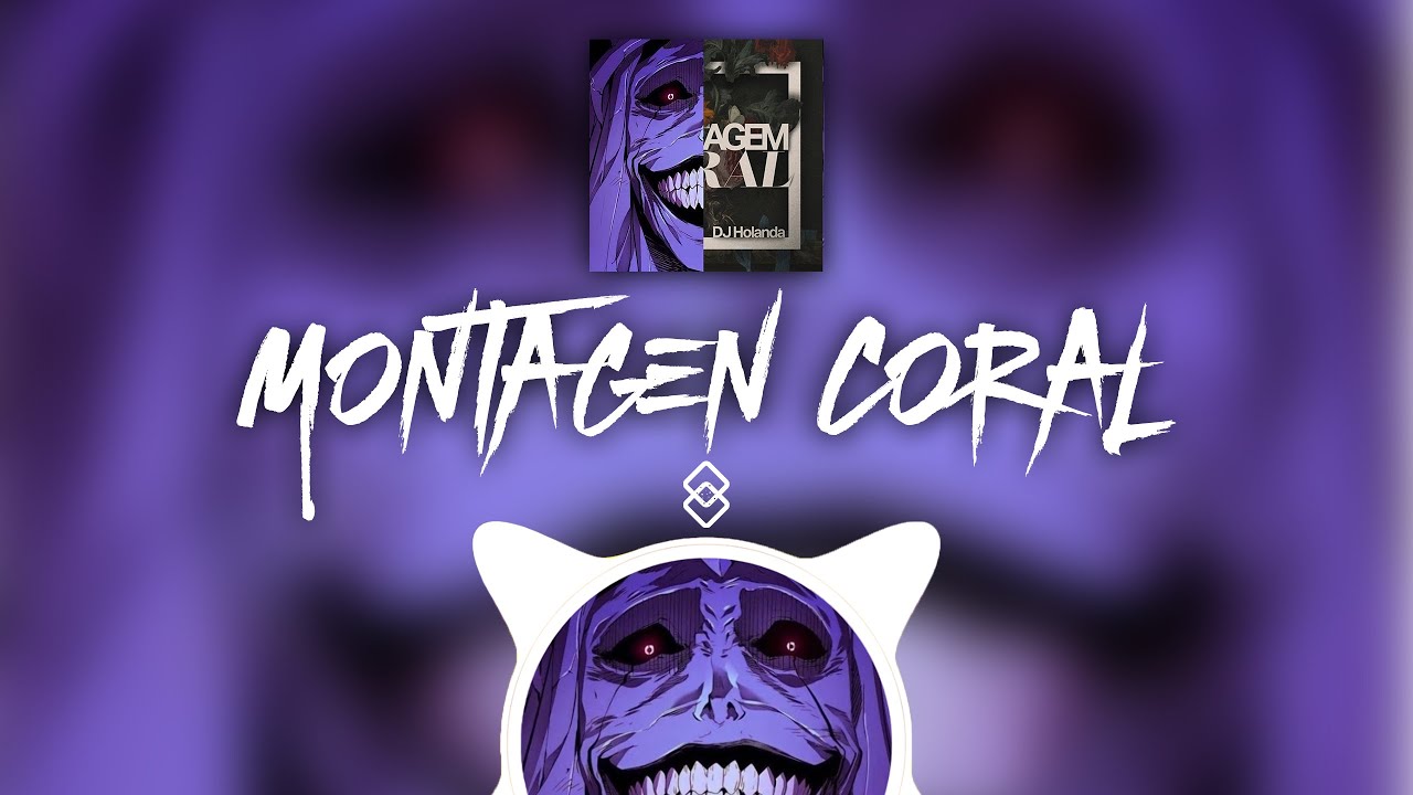 Montagem Coral || DJ Holanda, MCGW, & MCTH || NoteNook