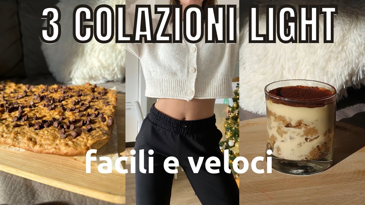 3 COLAZIONI LIGHT 🍰 SUPER GOLOSE!