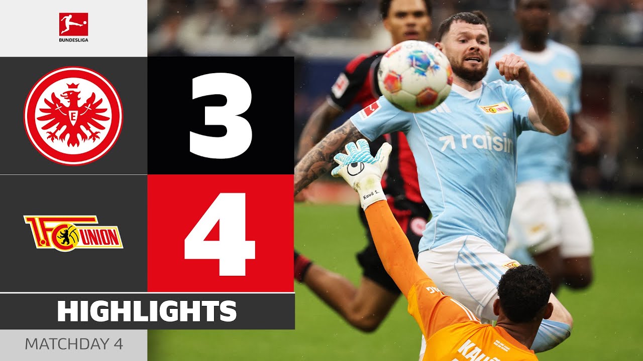 Burke’s Hat-Trick Wins 7-Goal Spectacle! | EINTRACHT FRANKFURT - UNION BERLIN | MD 4 – Bundesliga