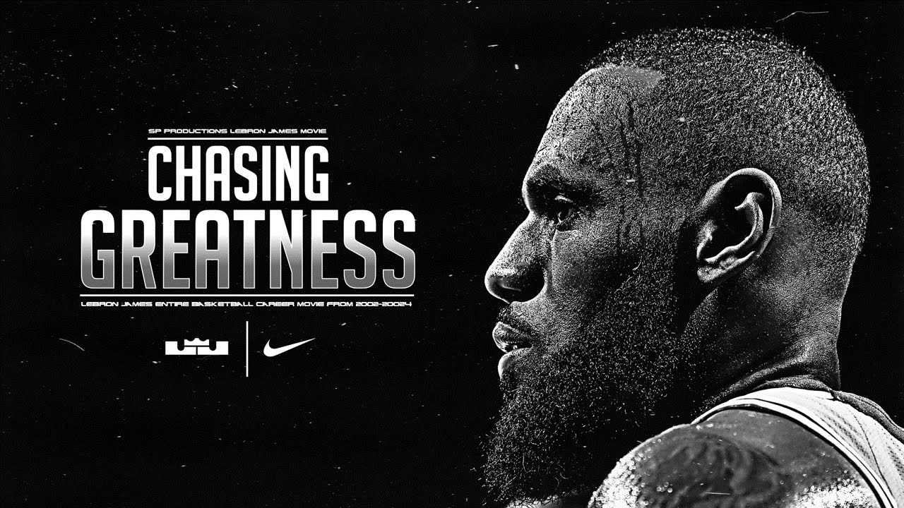 CHASING GREATNESS | LeBron James Career Documentary