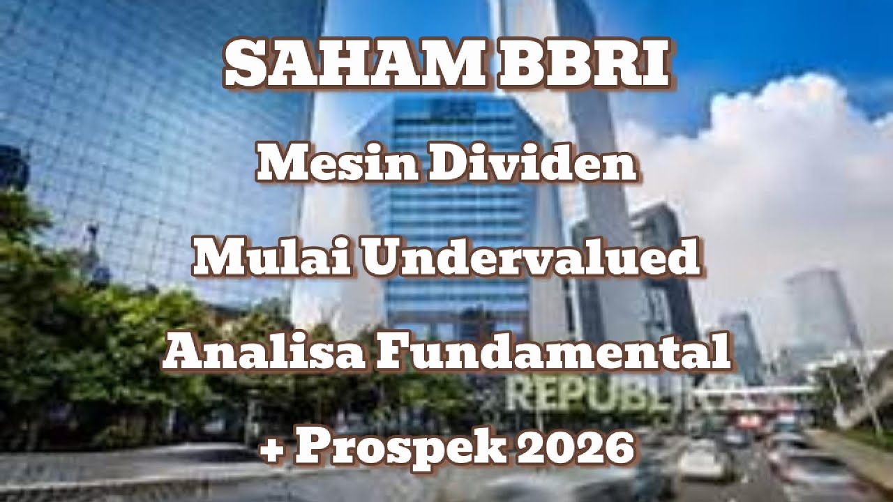 BBRI 2026: Mesin Dividen 9% yang Mulai Undervalued? Analisa Fundamental Lengkap + Prospek 2026