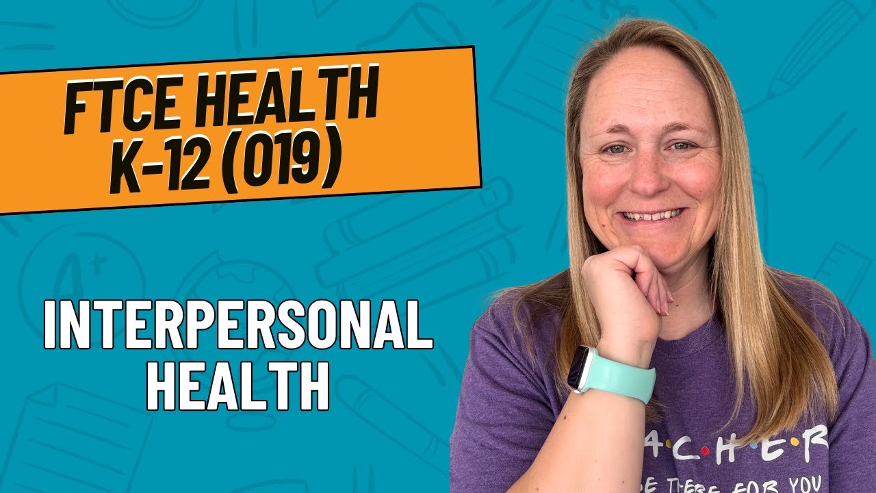Practice Questions for Interpersonal Health | FTCE Health K-12 (019)