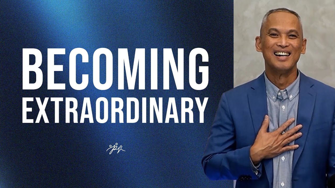 Becoming Extraordinary | Pinnacle Live (Taglish Message)