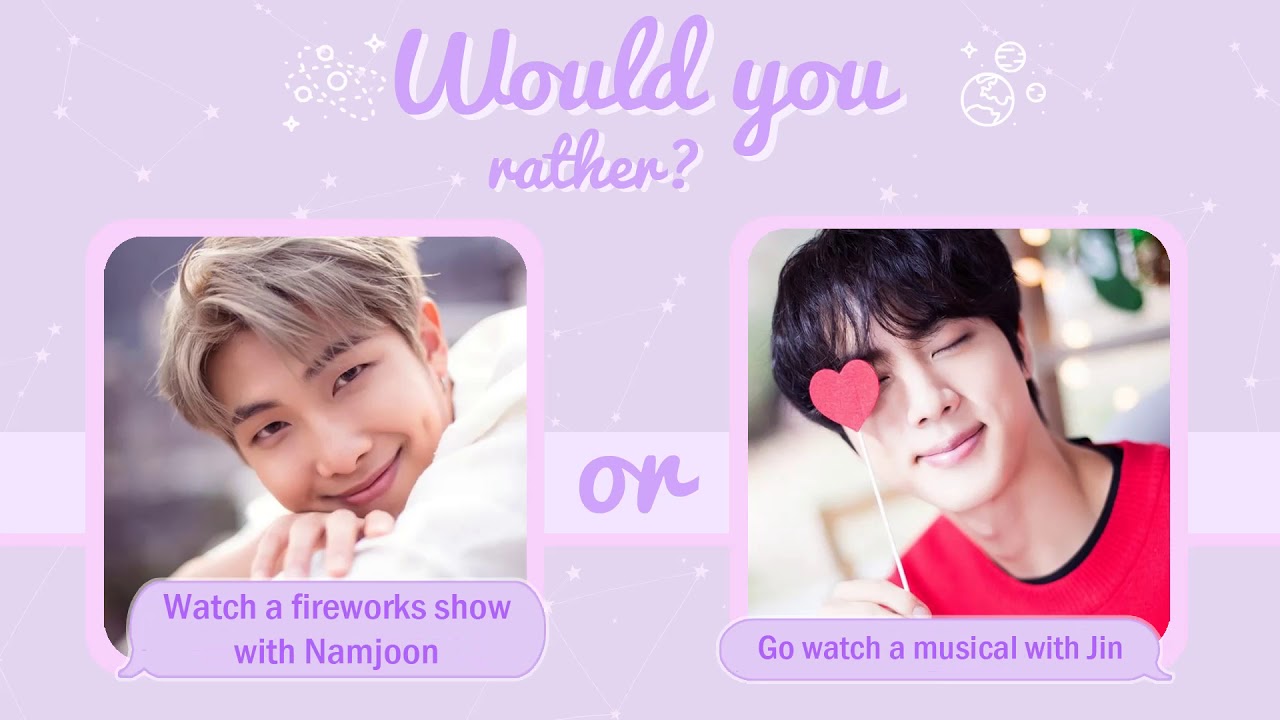 Would you rather - BTS edition