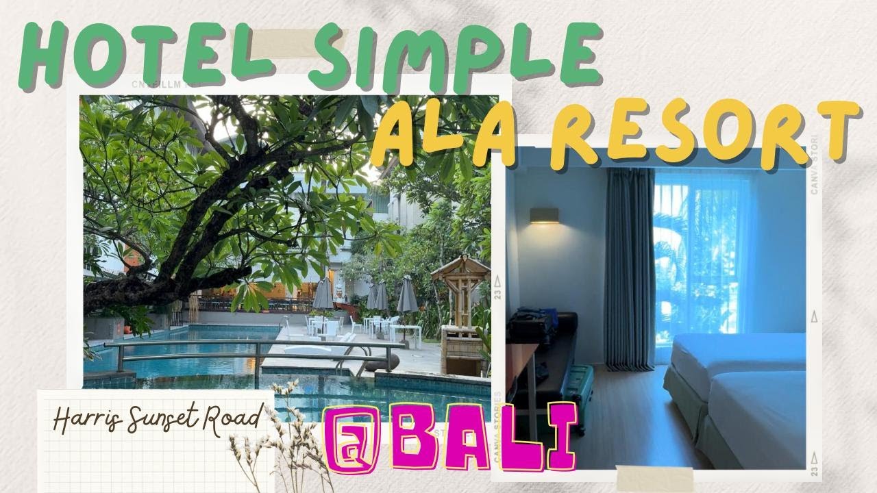 HARRIS SUNSET ROAD BALI 2024 | HOTEL ESTETIK BUAT BUSSINNES TRIP