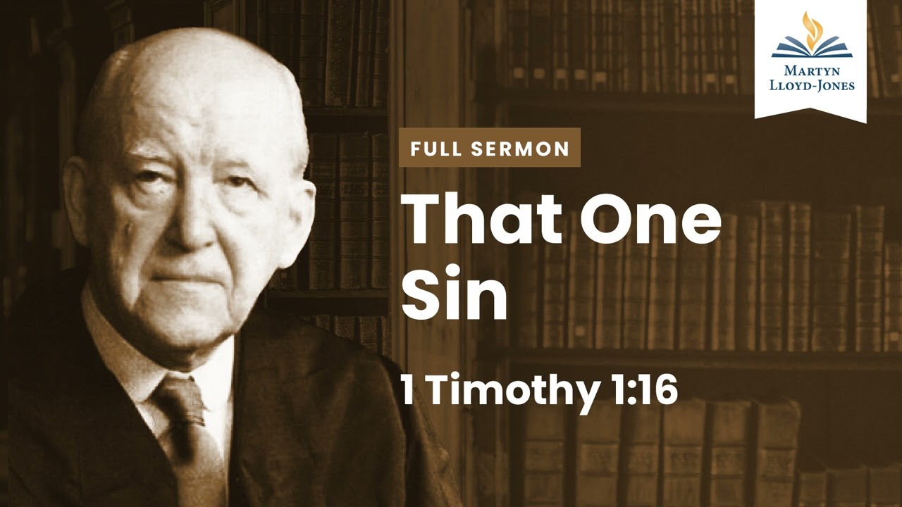 That One Sin ― A Sermon on 1 Timothy 1:16 (Remastered)