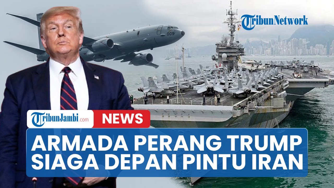 🔴Trump Makin Menantang! Armada Perangnya Tepat Ditempatkan Depan Pintu Negara Iran