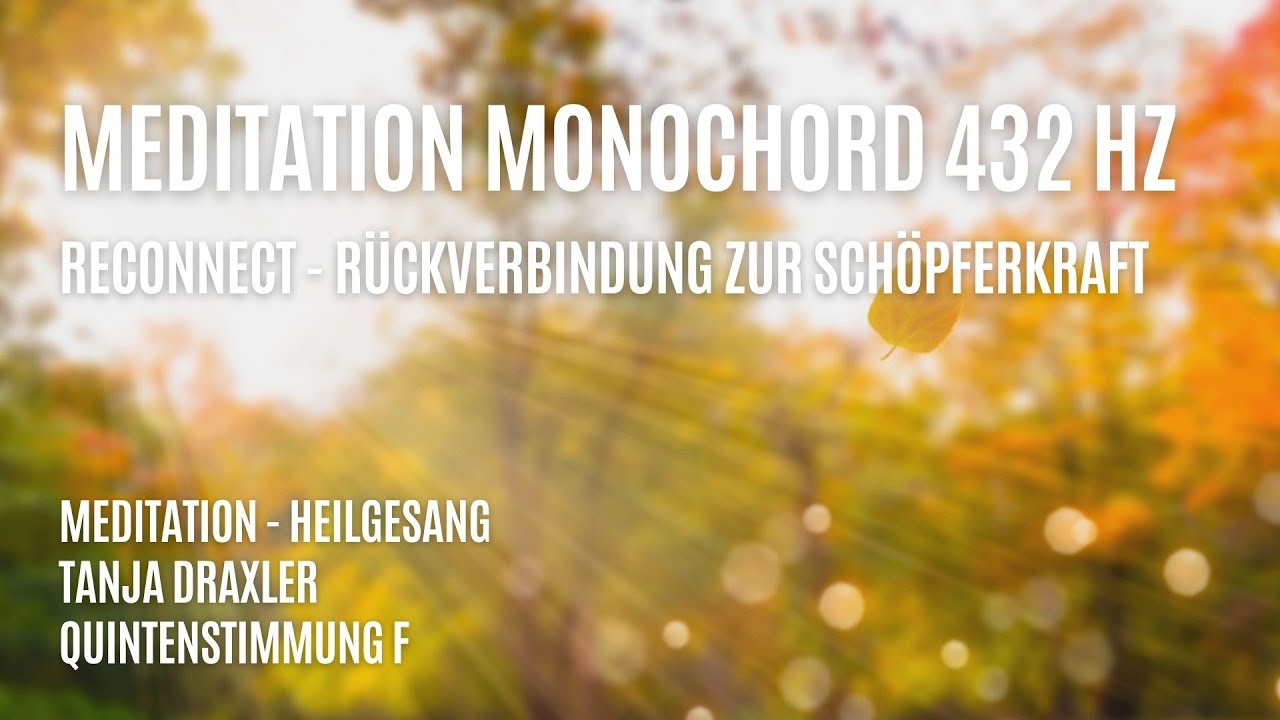 RECONNECT - Rückverbindung zur Schöpferkraft - Meditation MONOCHORD F Quintenstimmung 432 Hz