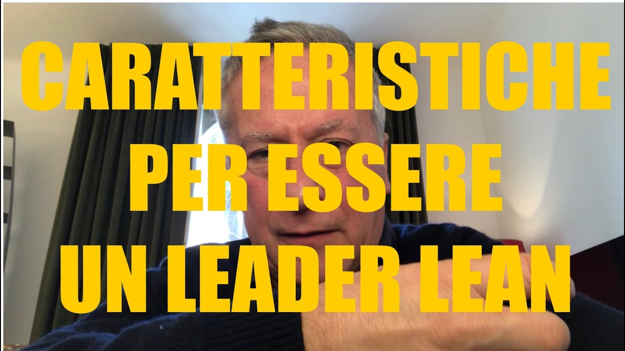 CARATTERISTICHE PER ESSERE UN LEADER LEAN