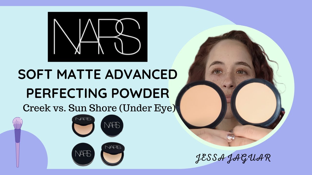NARS SOFT MATTE ADVANCED PERFECTING POWDER | Under Eye Shade Comparison of Creek & Sun Shore