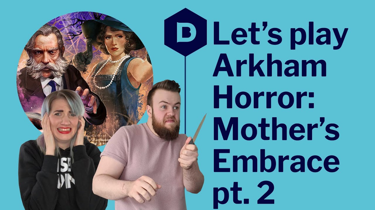 THE BOYS ARE BACK IN TOWN - Let's play Arkham Horror: Mother's Embrace PART 2