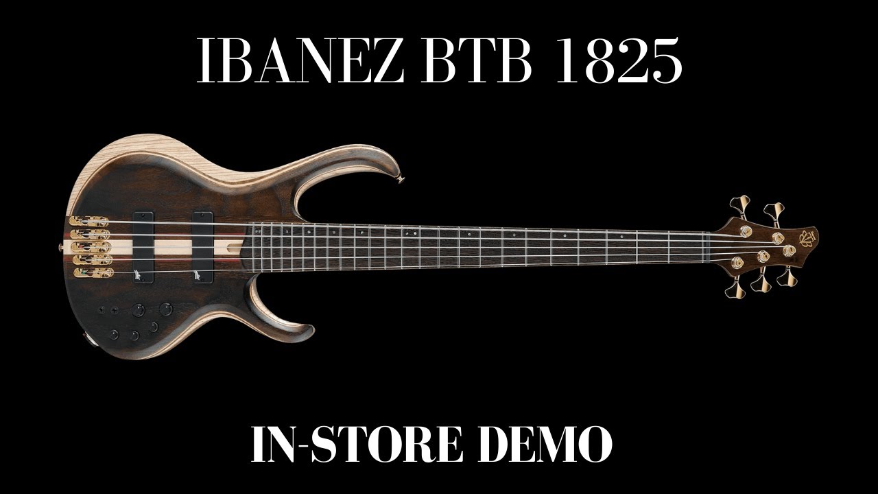 Ibanez BTB 1825 In-Store Demo