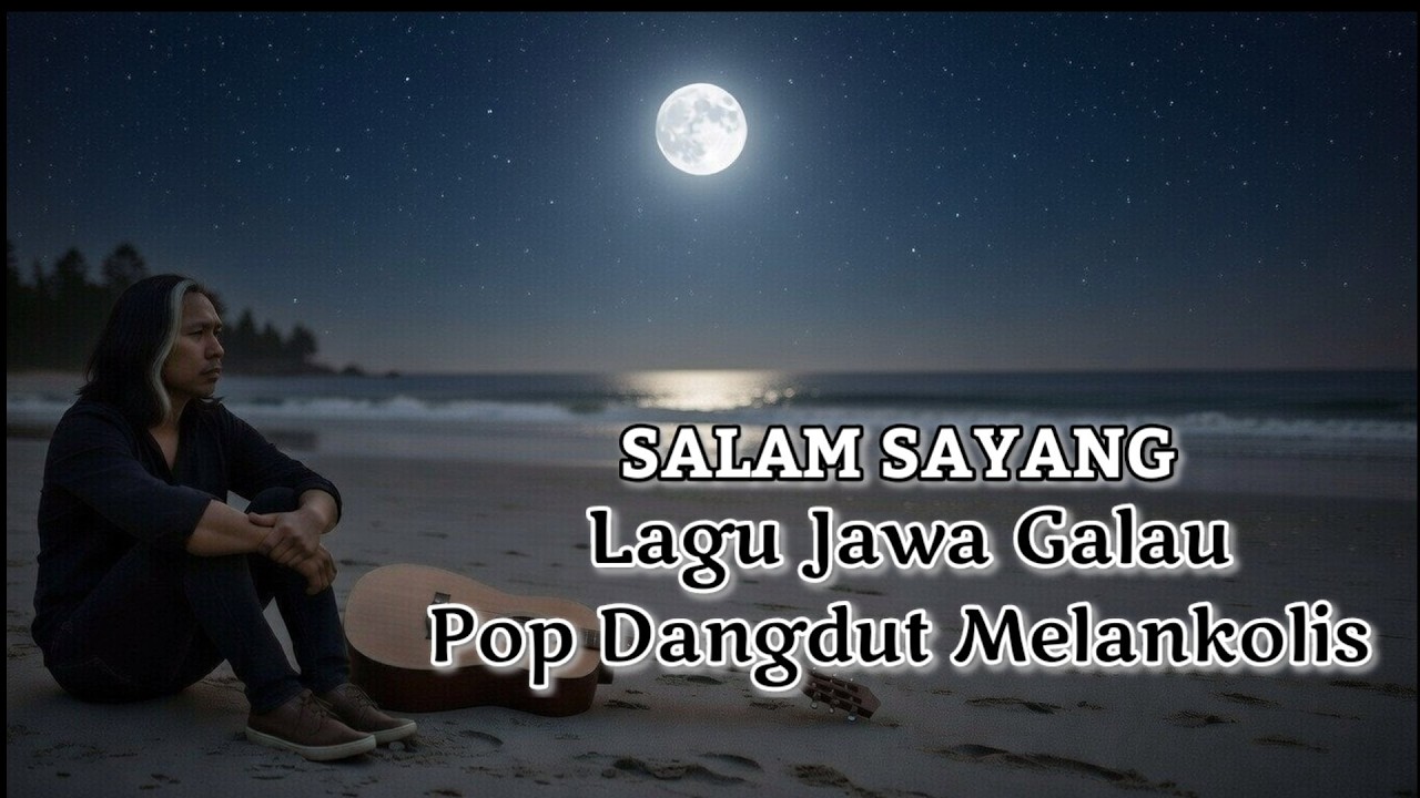 SALAM SAYANG @green4rt  - Lagu Jawa Galau (Pop Dangdut Jawa Terbaru)