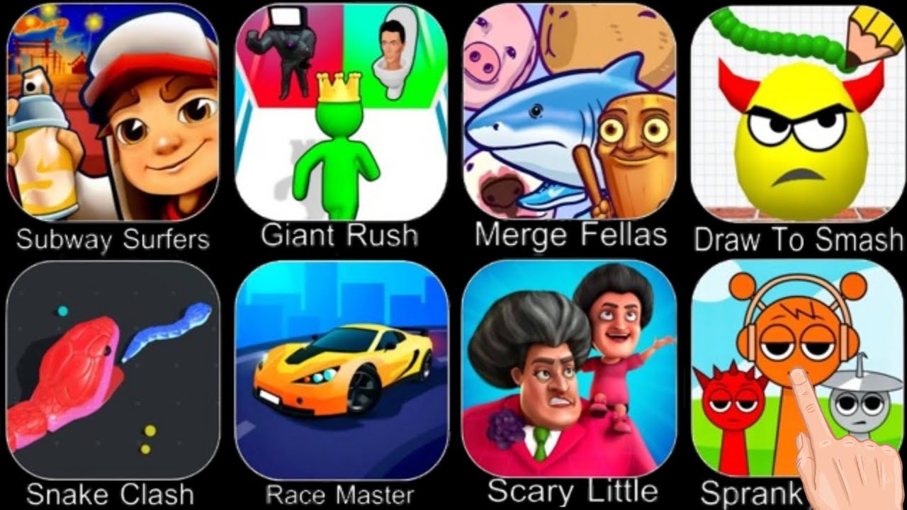 Subway Surfers,Giant Rush,Snake Clash,Marge Fellas,Draw To Smash,Race Master,Scary Little,Spranky