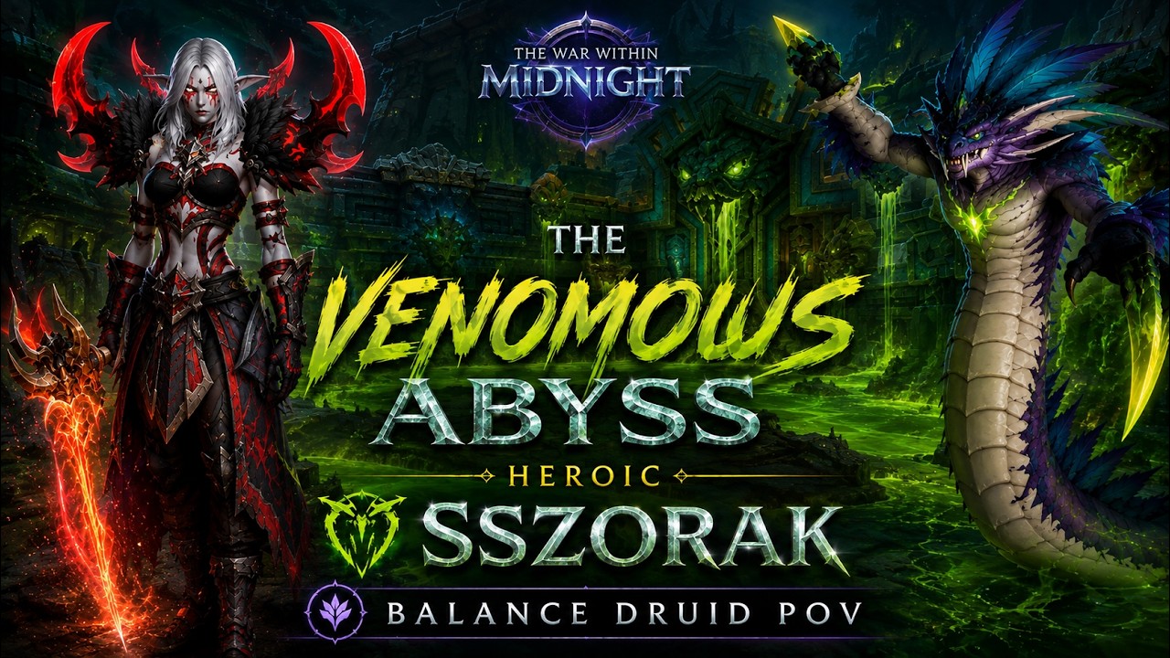 Sszorak Heroic | Balance Druid POV | The Venomous Abyss | WoW Midnight