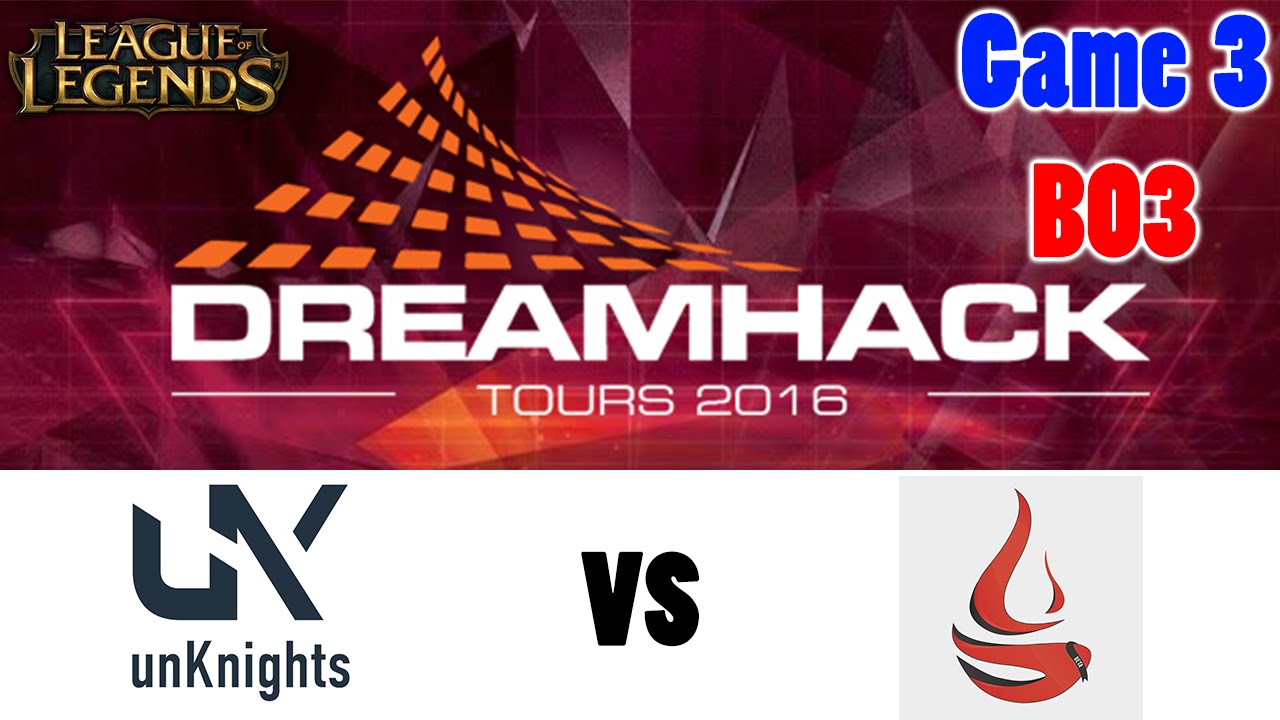 DREAMHACK 2016 - unKnights VS ESC-LIGHTS - Game 3 BO3 (Winner Bracket)