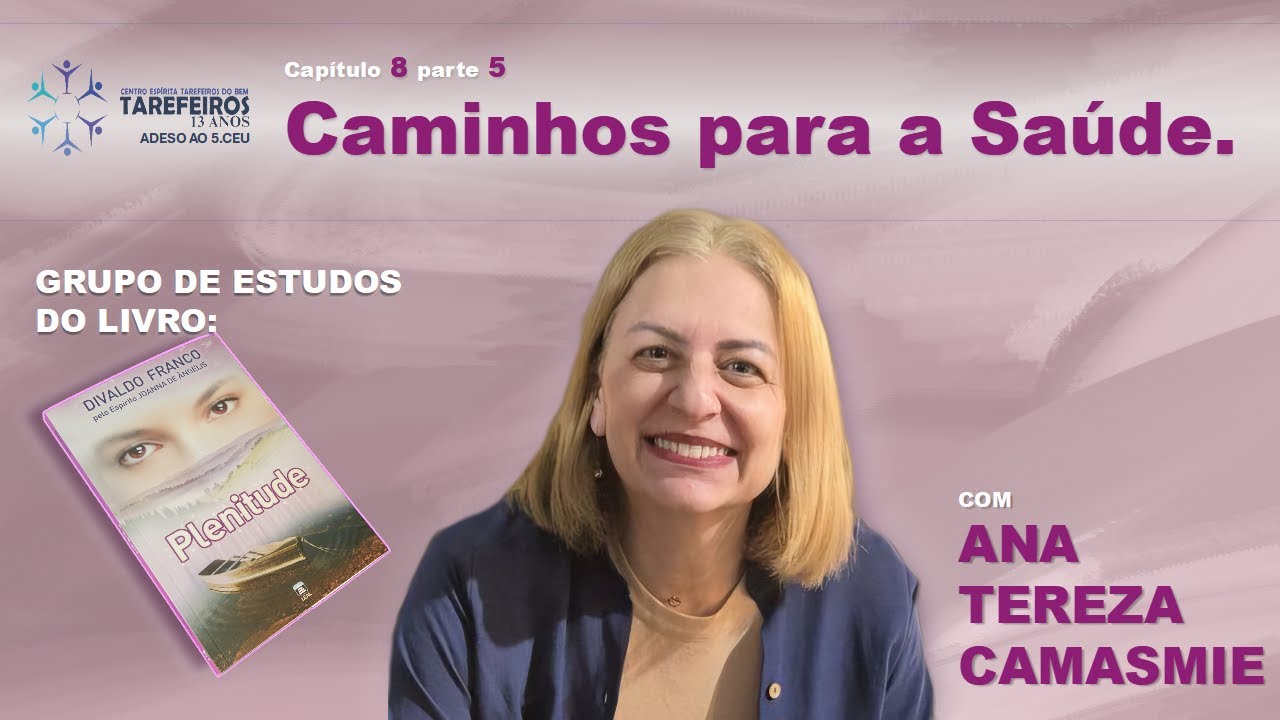 #19 | Capítulo 8/5- Caminho para a Saúde | Plenitude | Ana Tereza Camasmie