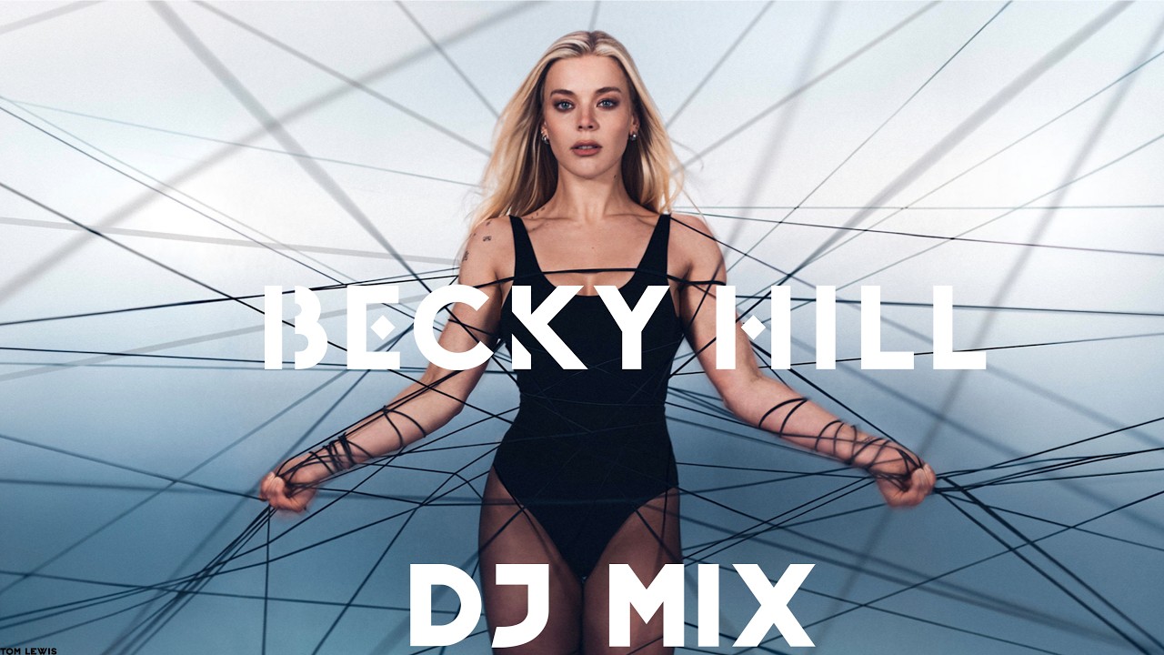 Tom Lewis Presents: The Sounds of Becky Hill | Becky Hill Mega Mix | Becky Hill DJ Mix