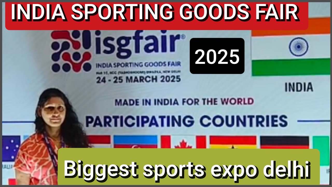 INDIA SPORTING GOODS FAIR 2025/India sporting goods fair yashoBhoomi expo Dwarka sector 25 New Delhi