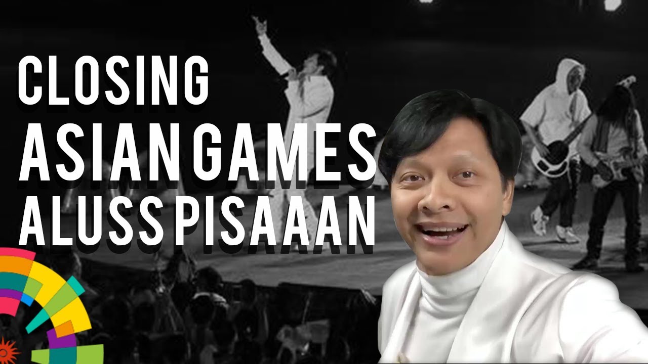 Closing Asian Games Alus Pisan!! | Armand Maulana