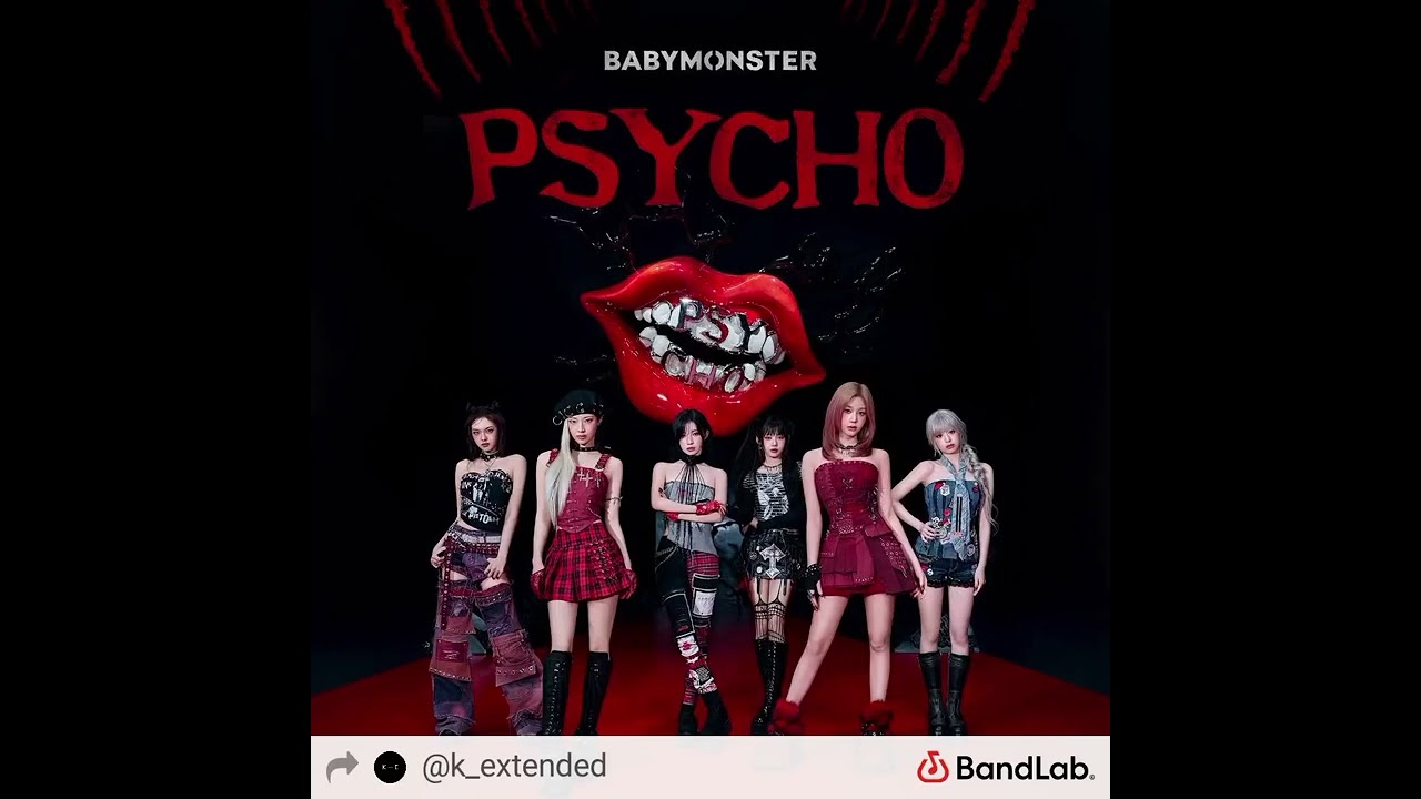 BABYMONSTER - ‘PSYCHO’ | Extended Mix