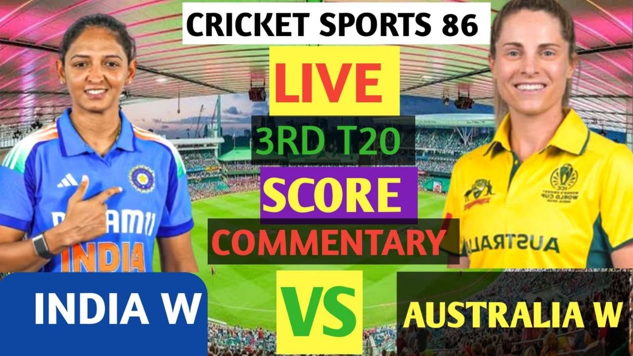 India Women vs Australia Women Live | 3rd T20 Match | AUS W vs IND W | Live  Score & commentary