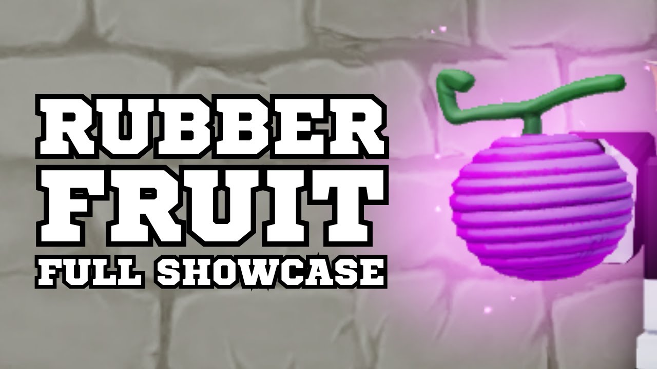 Rubber Fruit Full Showcase [King Legacy]