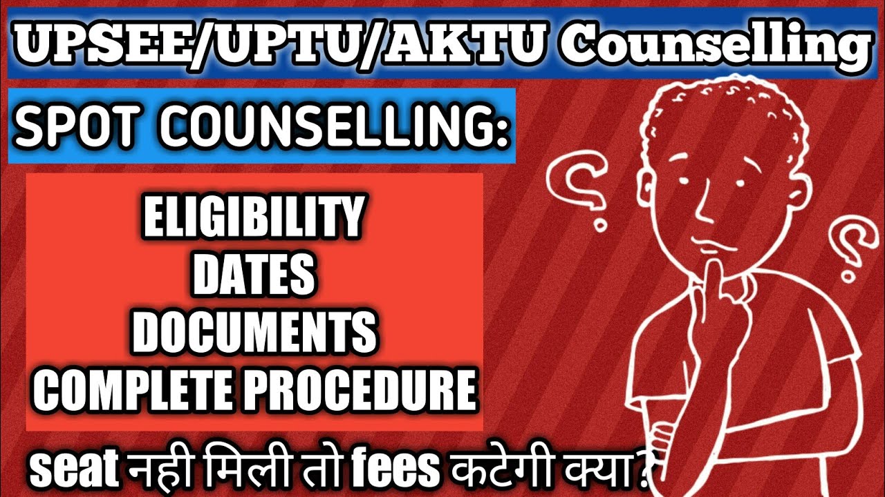 Spot Round Counselling Complete details.(Eligibility, Dates, procedure, fees)