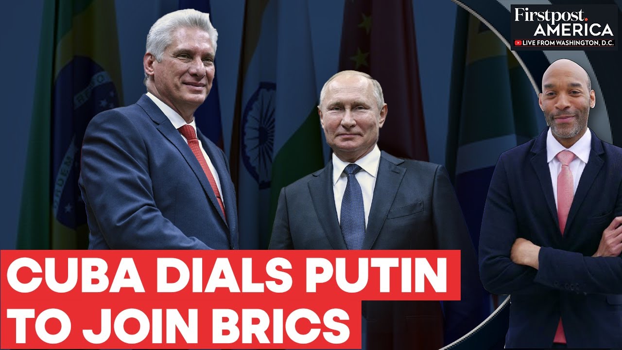 Cuba Requests Russia for BRICS 