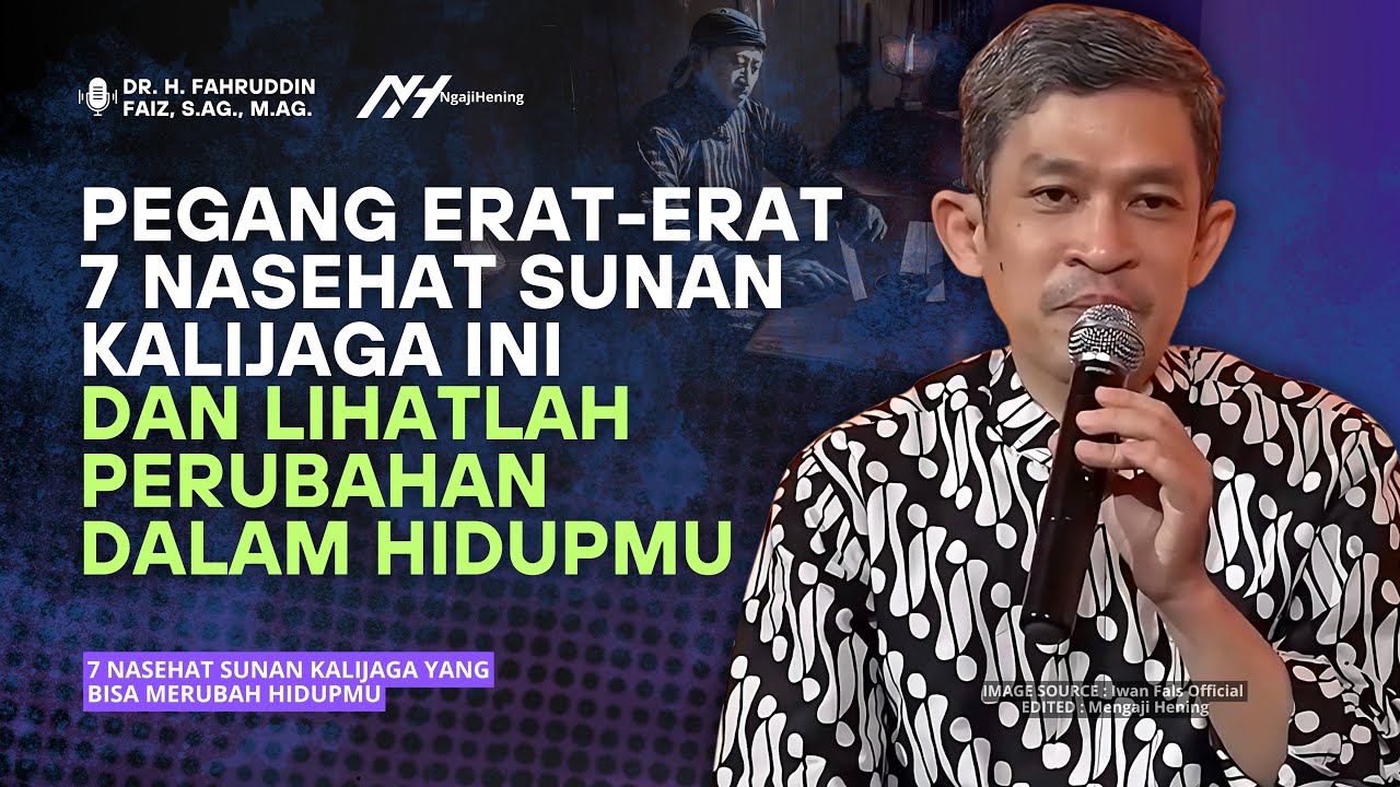7 Wejangan Sunan Kalijaga yang Mengubah Hidupmu | Dr Fahruddin Faiz