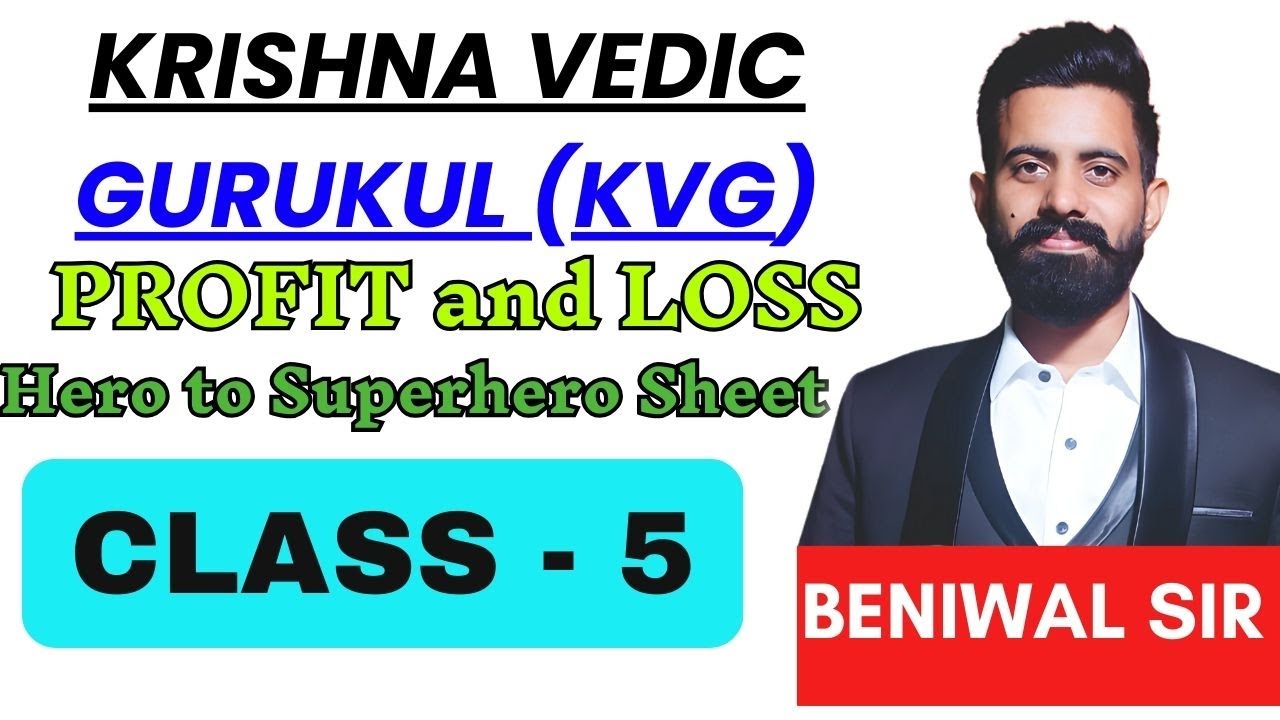 Class-5 Profit and Loss (Hero to Superhero Sheet) | Beniwal Sir KVG | Ex-Income Tax Inspector