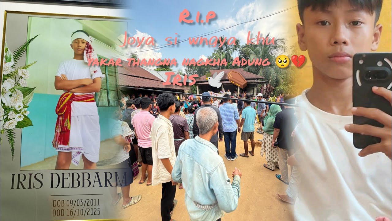 Jora si wngya khu yakar thangna nagkha Adung//😢😭bwkha no bujiri maya khu tabok phano//Rip( iris)🕊️⚰️