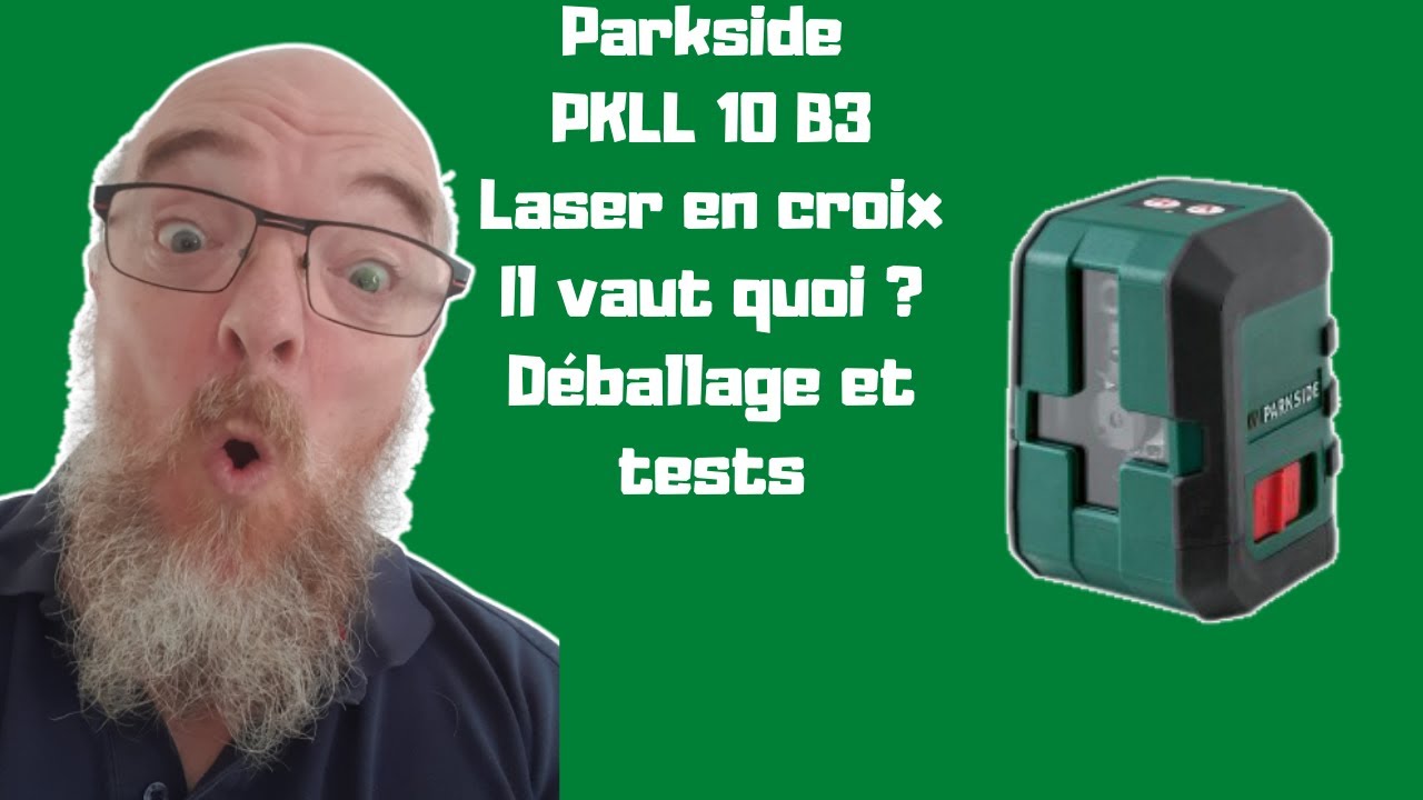 Parkside PKLL 10 B3 Laser en croix. Que vaut-il ? Déballage et tests.