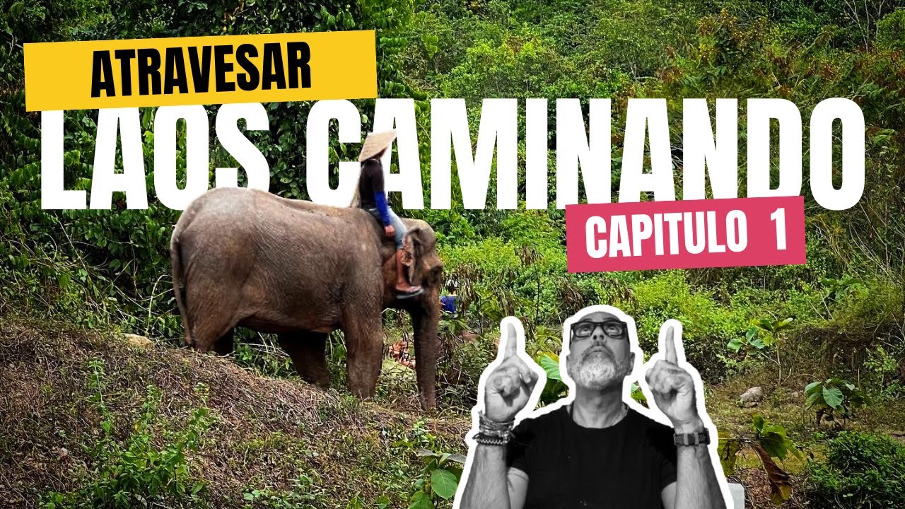 Primer día CAMINANDO por LAOS me encuentro con una SORPRESA!!!