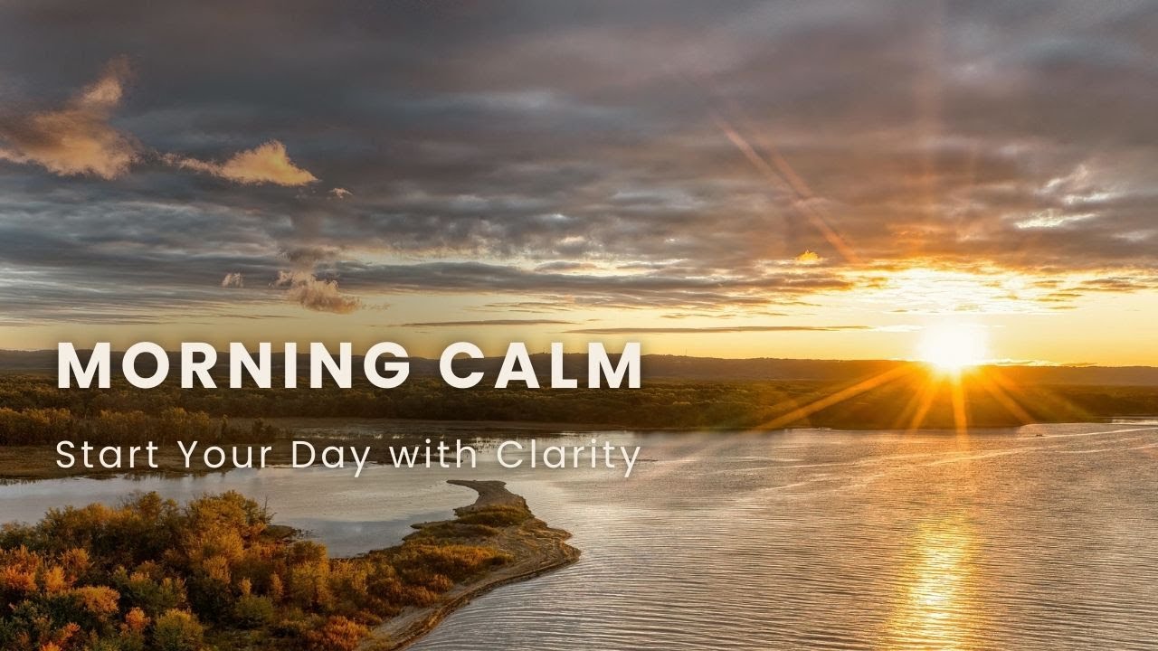 Rise & Shine ☀️ Calm Morning Energy
