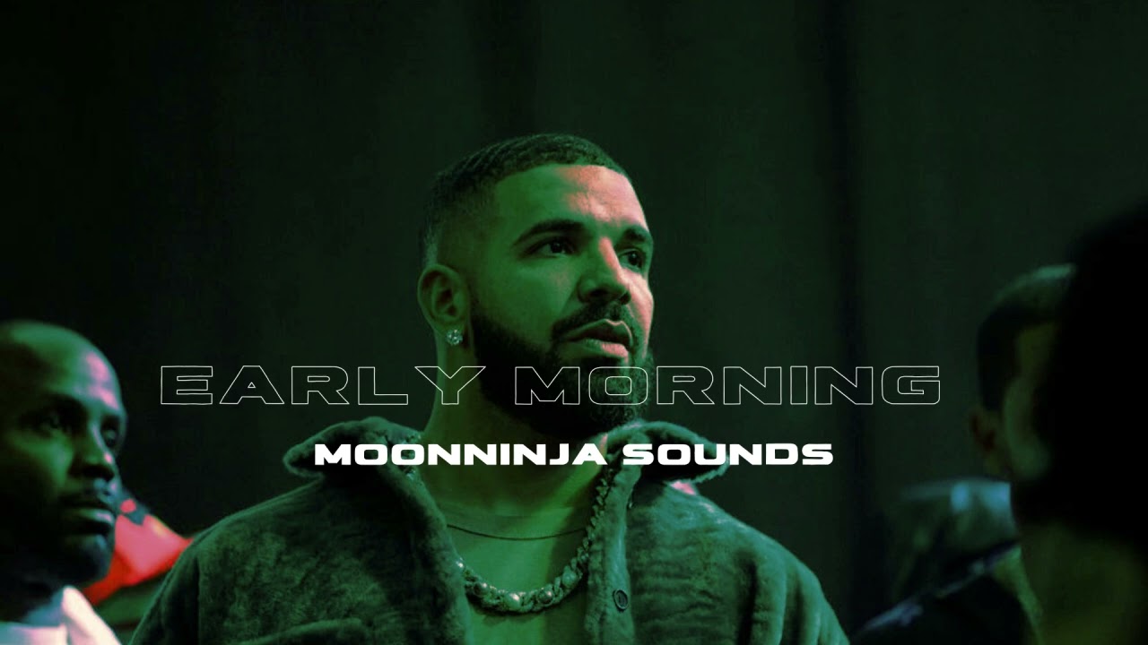 Drake Type Beat-Early Morning