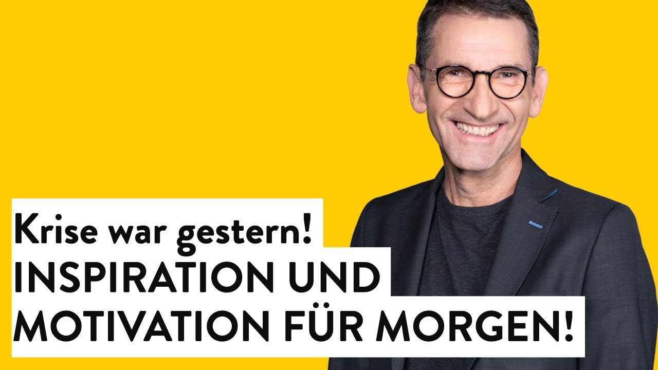 Krise war gestern - Inspiration und Motivation f&uuml;r morgen! Live ImpulsZoom