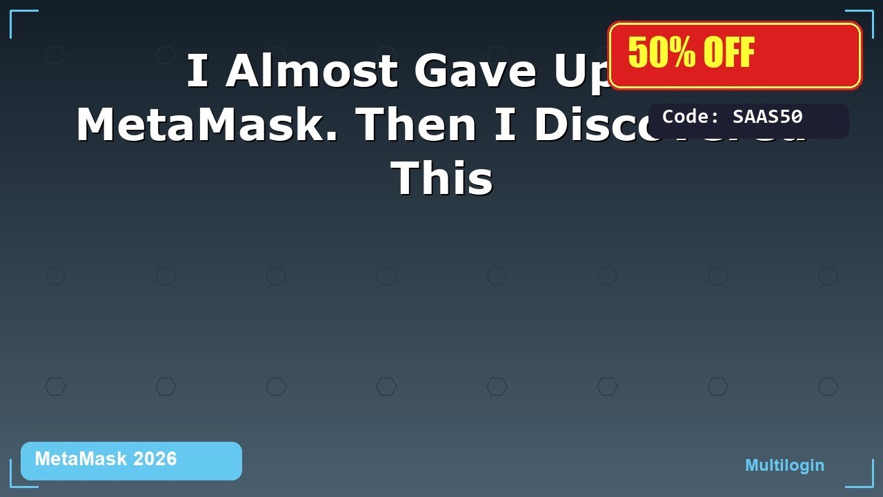 I Almost Gave Up on MetaMask. Then I Discovered This