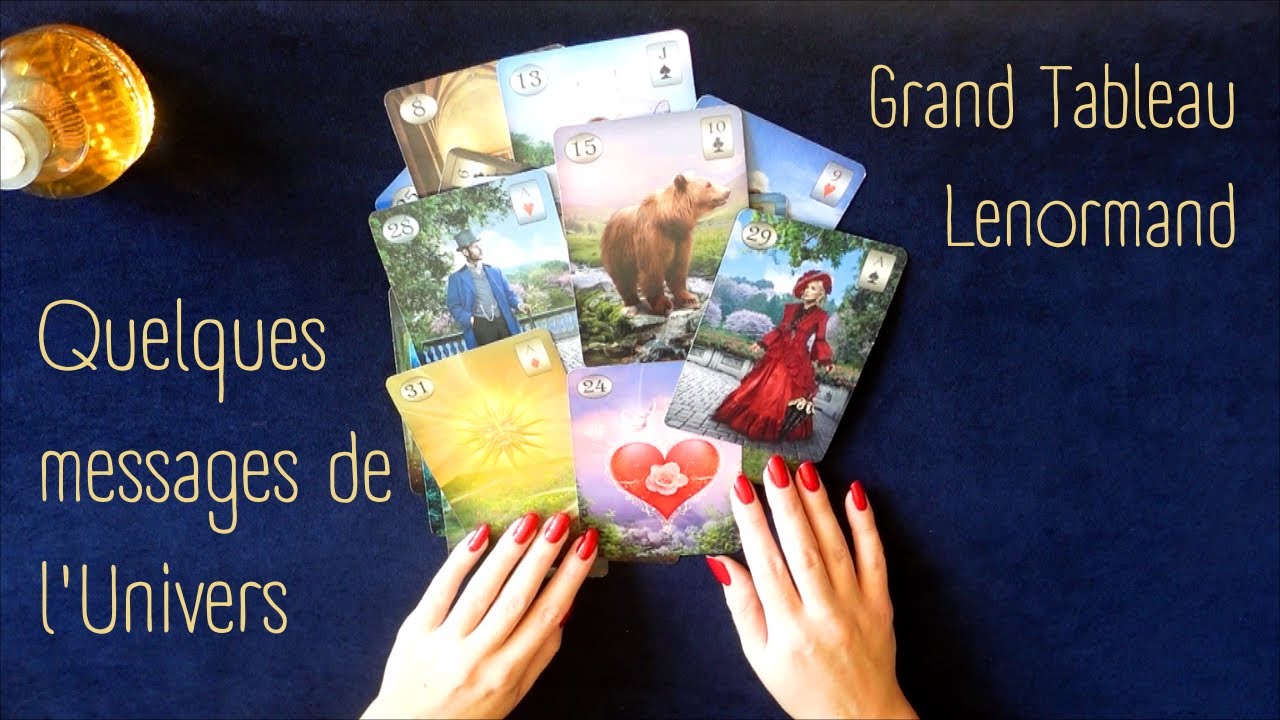 QUELQUES MESSAGES DE L'UNIVERS - Grand Tableau Lenormand