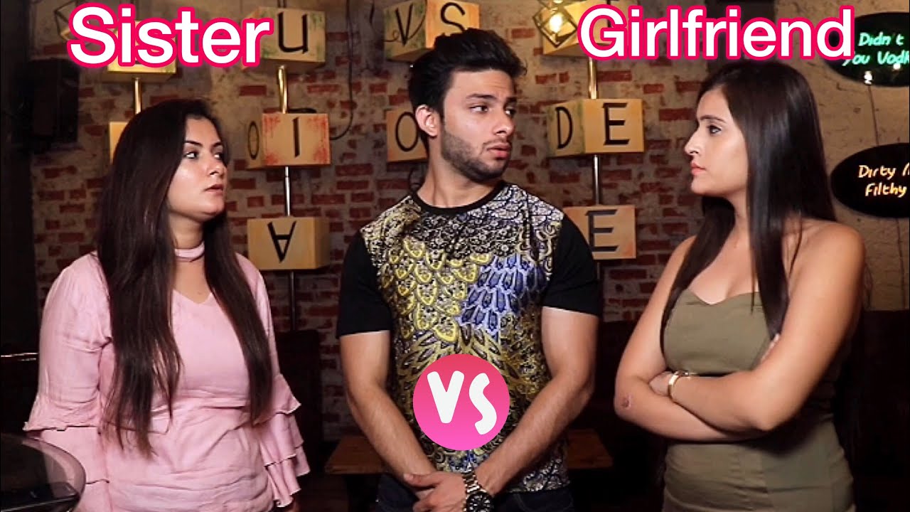 Sister Vs Girlfriend 2 | Aman Grover