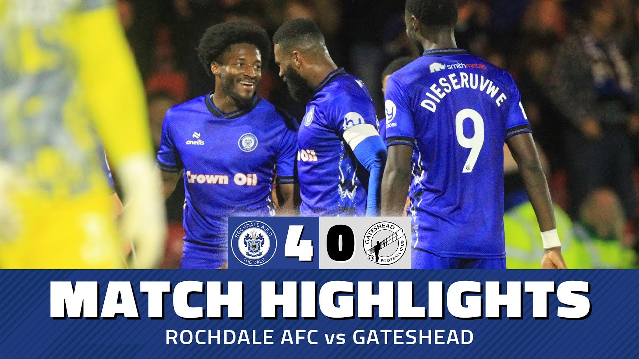 Highlights | Dale 4-0 Gateshead