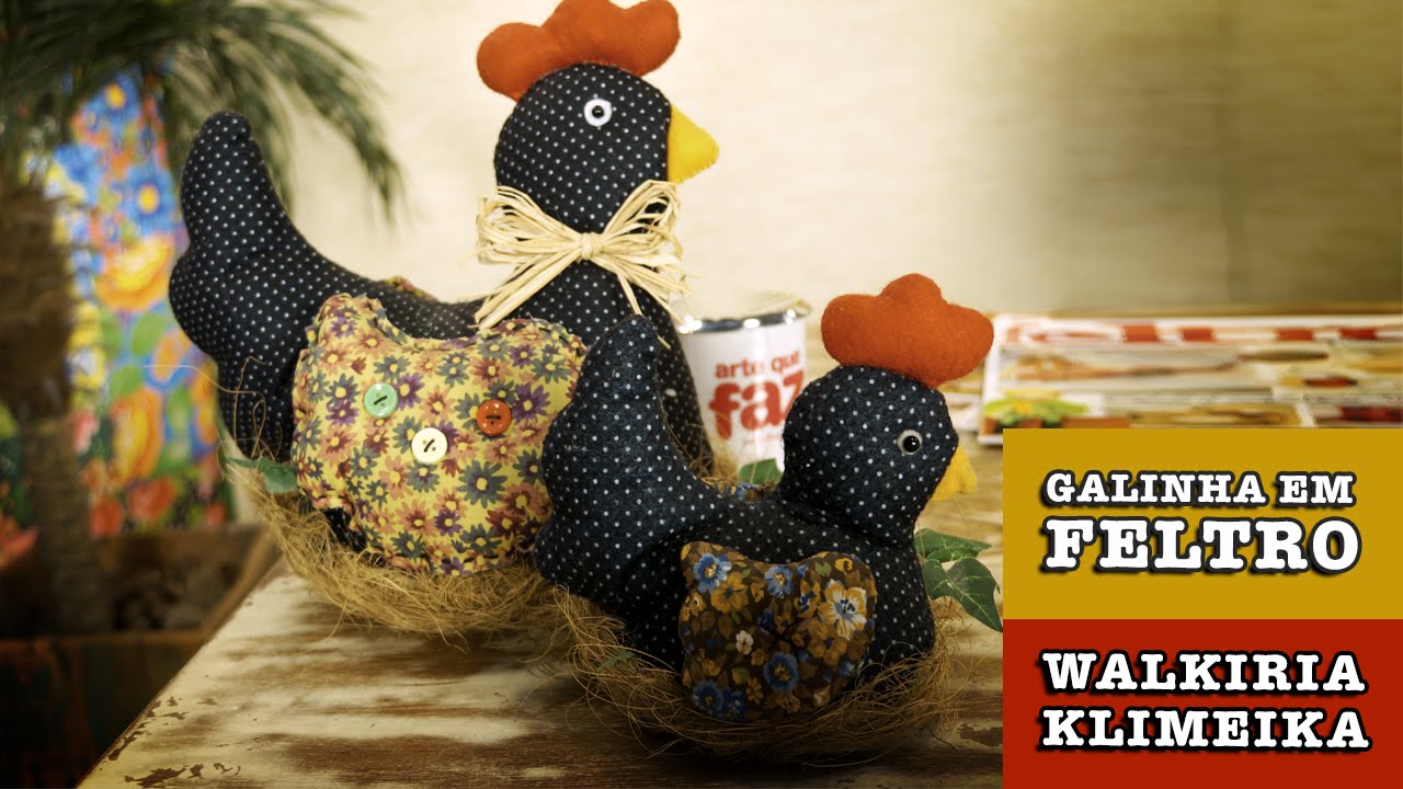 DIY - Galinha em Feltro (Walkiria Klimeika)