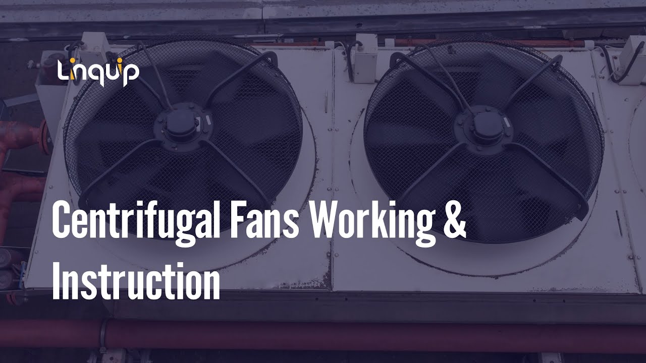 Centrifugal Fans Working & Instruction (Blowers Principles)