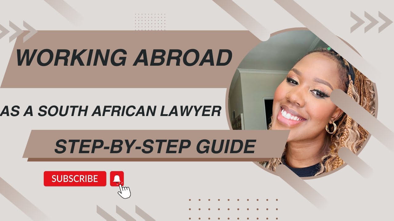 Working abroad as a South African Lawyer | Step by step guide to UK & New Zealand| International Law