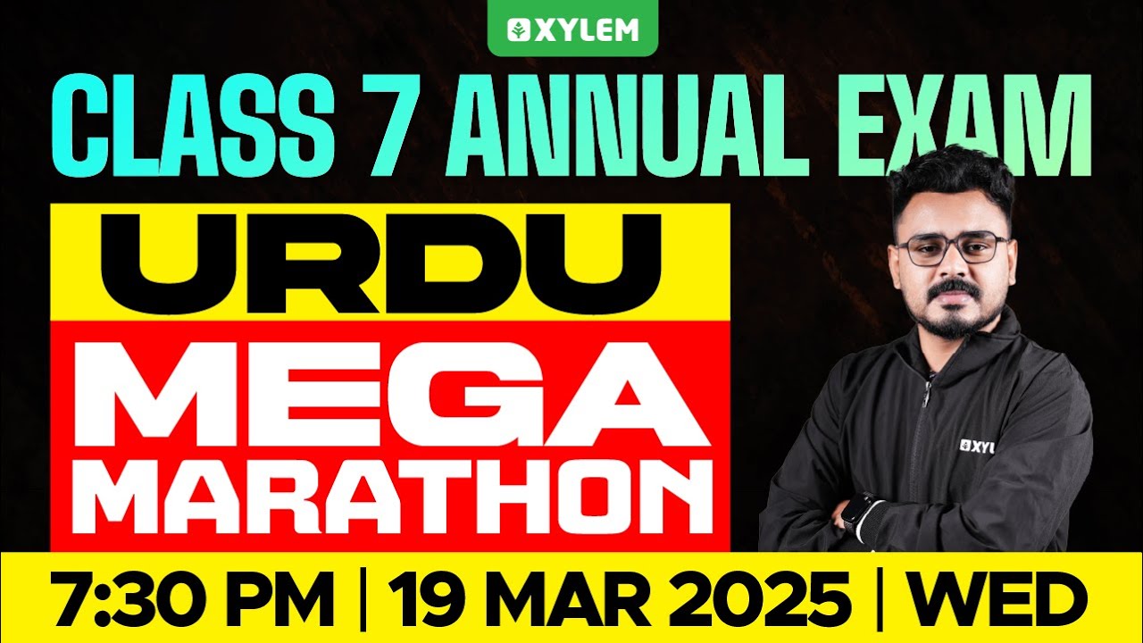 Class 7 Urdu Annual Exam | MEGA MARATHON! | Xylem Class 7