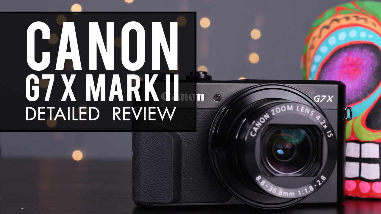 Обзор лучшей камеры Canon G7 X Mark II