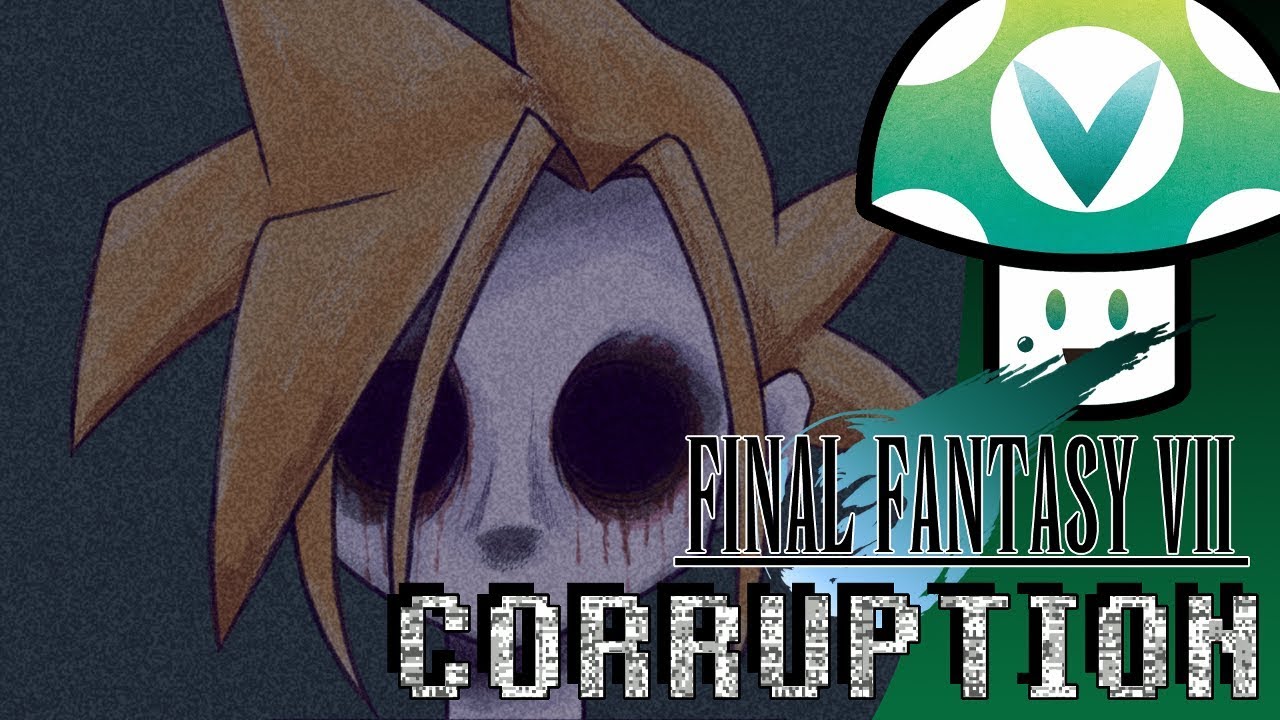 [Vinesauce] Vinny - Final Fantasy 7 Corruptions